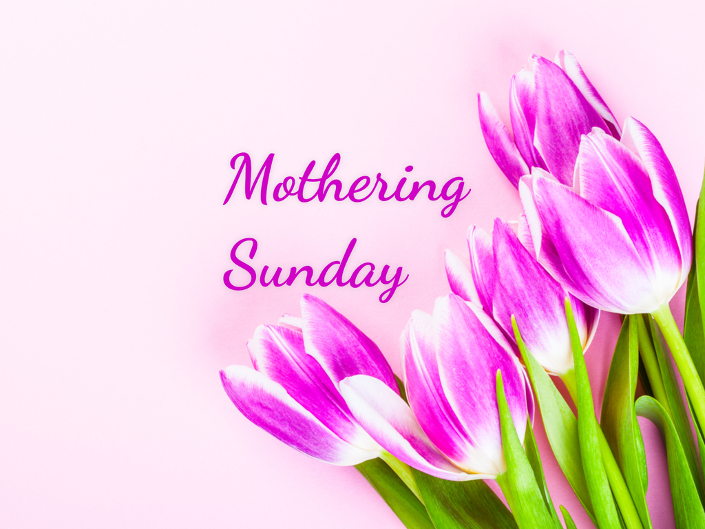 Mothering Sunday in 2021/2022 - When, Where, Why, How is Celebrated?